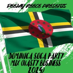 DOMINICA SOCA PARTY MIX (NASTY BUSINESS MIXTAPE) - DEEJAY REECE