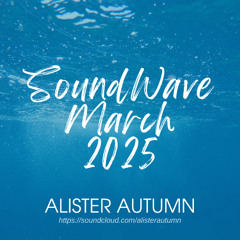 SoundWave | March 2025 | Chill House Music