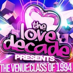 LOVE DECADE - [Venue Class Of 94]