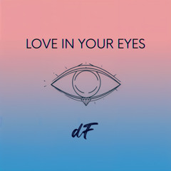 Love in Your Eyes