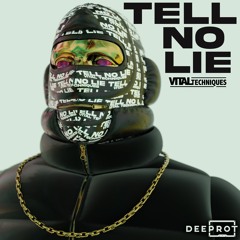 Vital Techniques - Tell No Lie