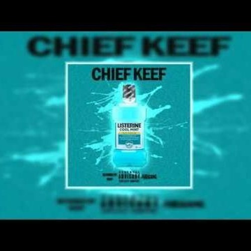 Chief Keef - Listerine (Unfinished) LEAK