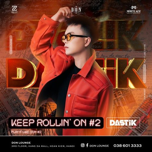 DON MIXSET || KEEP ROLLIN' ON #2 - DJ DASTIK