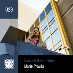 Danza Nativa Invites 029 - Marie Pravda (Seismic at Ankali Club)
