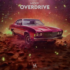 M1CK3Y - Overdrive (HRZ006)