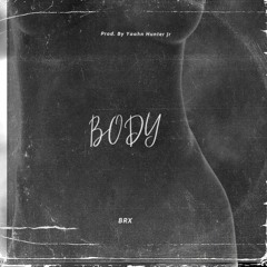 Body  Prod. by Yaahn Hunter Jr.