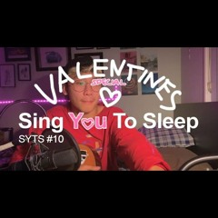 Sing U To Sleep (Valentines Special)   (Sinatra, Cant Take My Eyes Off You... Etc) #10