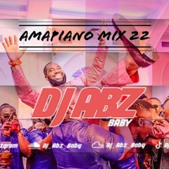 Amapiano Mix 2022 by Dj Abz_baby