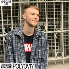 GASOLINE GUEST MIX: POLYOVIY 25/09/2022