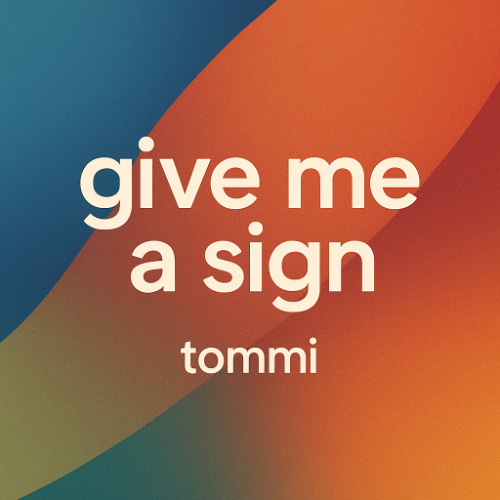 Give Me a Sign [FREE DOWNLOAD]
