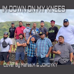 IM DOWN ON MY KNEES cover By M.Maras & JOKOYKY