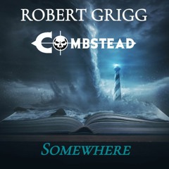 Somewhere - Robert Grigg