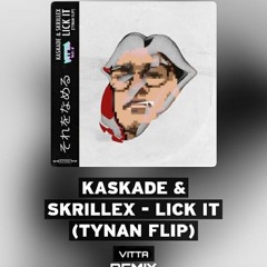 Skrillex & Kaskade - LICK IT Tynan flp ( Vitta Bass ) REMIX REPITESTEP.mp3