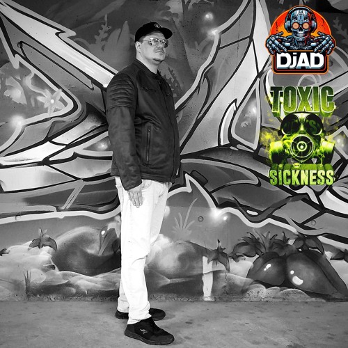 DJ AD / TOXIC SICKNESS GUEST MIX / JANUARY / 2025