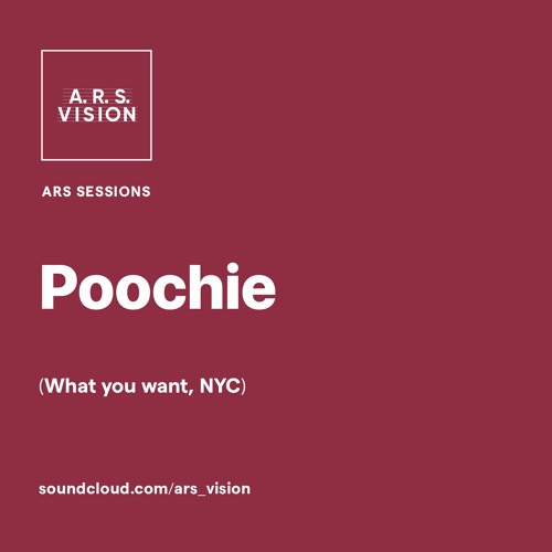 ARS SESSIONS #14 :: Poochie