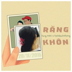 Răng Khôn Remake _ Huy Mini ft hatdaubebong