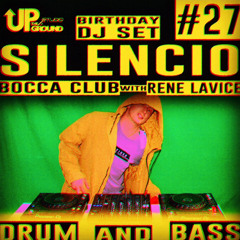 dj SILENCIO #27 birthday DRUM and BASS djSET - BOCCA club with RENÉ LAVICE