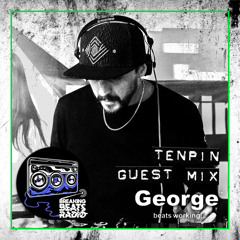 TENPIN Guest Mix - GeorgeFM - Breaking Beats Radio