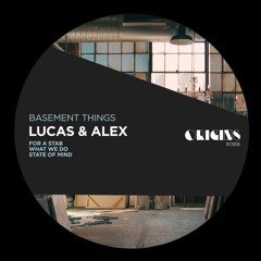 Lucas & Alex - What We Do [ORIGINS RCRDS]