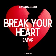 SAFAR - Break your heart (Radio Edit)