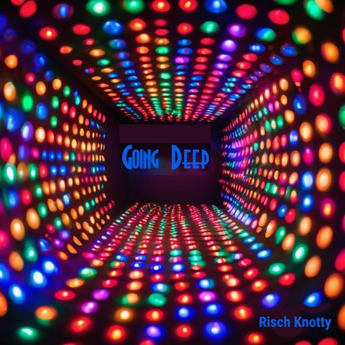 Going Deep (Risch Original)