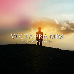 Malcom Beatz X Kaysha - Volta Pra Mim (Audio Official)