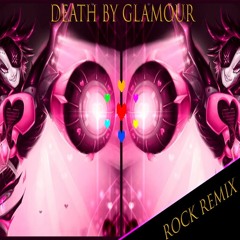 Death By Glamour (UNDERTALE REMIX)
