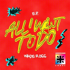 WADE ROSS - TAKE THE PILL