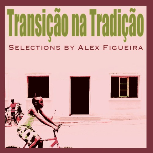 TPS 055 - TRANSIÇÃO NA TRADIÇÃO - Selections by Alex Figueira