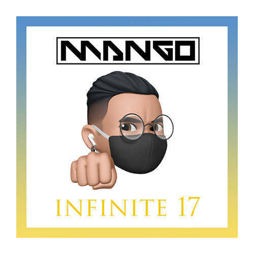 DJ MANGO - Infinite 17