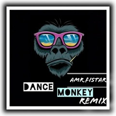 Tones And I - Dance Monkey Remix Sha3by | DJ Amr Fistar - مهرجان القرد الراقص