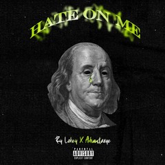 Hate On Me (feat. Advantaage)