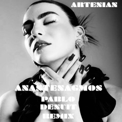 Artenian - Anastenagmos (Pablo Denuit Remix)