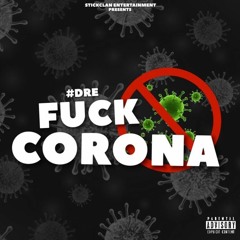 #DRE West Oakland - Fuck Corona