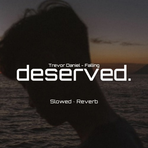 Trevor Daniel - Falling |` Slowed ~ Reverb