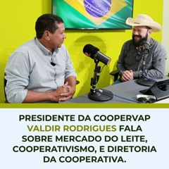 Mercado do LEITE, Cooperativismo e política, foram temas da prosa com Presidente da COOPERVAP