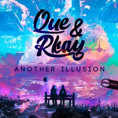 Que & Rkay - Another illusion