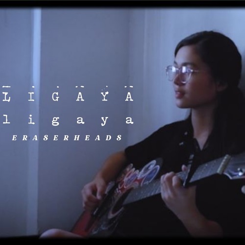 Ligaya - Eraserheads (Cover)