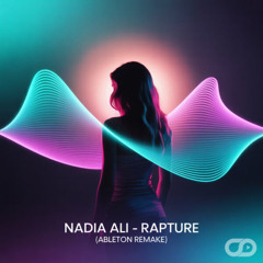 Nadia Ali - Rapture (Ableton Remake)