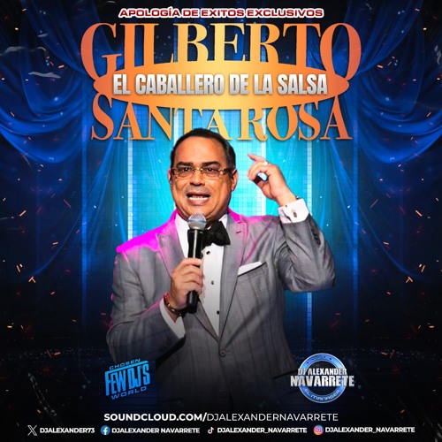 SALSA GILBERTO SANTA ROSA 🌹 EL CABALLERO DE LA SALSA ➡️ Y SU GRAN APOLOGIA DE EXITOS MAYO 2024 MIX