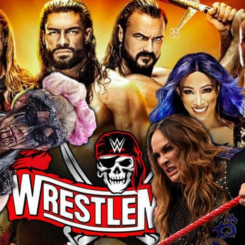 103: The WWE Wrestlemania 37 Confabulation