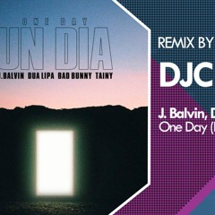 J. Balvin, Dua Lipa, Bad Bunny - One Day (BACHATA REMIX)[DJC]