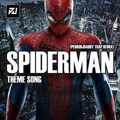 SPIDERMAN - Theme Song (PedroDJDaddy Trap Remix)