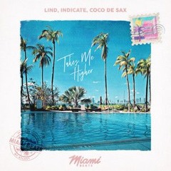 Lind, Indicate, Coco de Sax - Takes Me Higher