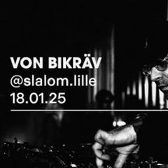 Von Bikräv @ Slalom, Lille — 18.01.2025