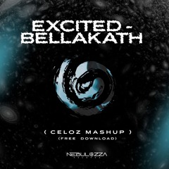 Excited - Bellakath (Celoz Mashup) FREE DOWNLOAD