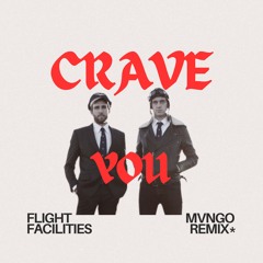 Crave You (MVNGO Remix)