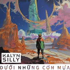 Mr Siro X Kalyn - Dưới Những Cơn Mưa 2023