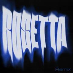 ROSETTA (Remix) [feat. BIG Naughty, Owen & lobonabeat!]