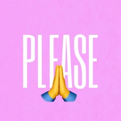 PLEASE